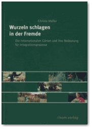 Titel: Wurzeln schlagen in der Fremde